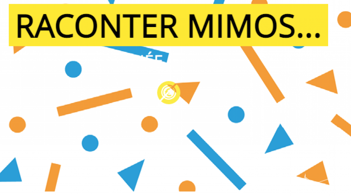 Conférences "Raconter Mimos"